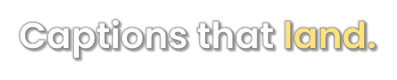 Podcast caption style: a full line, the word being said in yellow